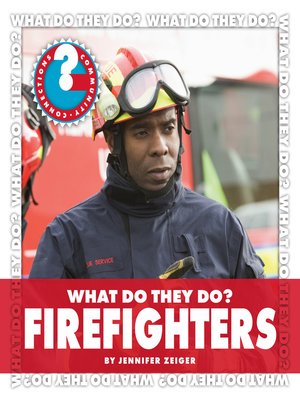 cover image of What Do They Do? Firefighters